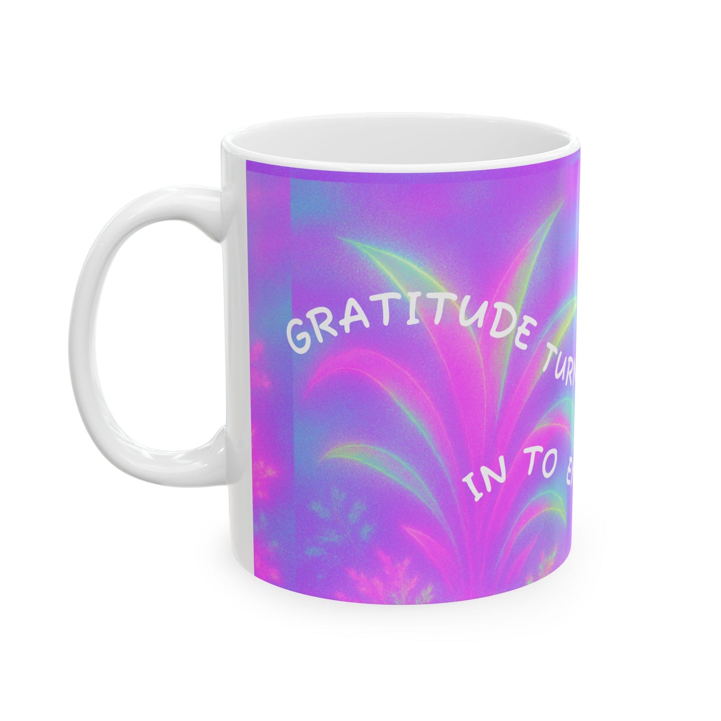 Cosmic Calm Holographic Ceramic Mug, (11oz, 15oz) Gratitude Turns What We Have Into Enough