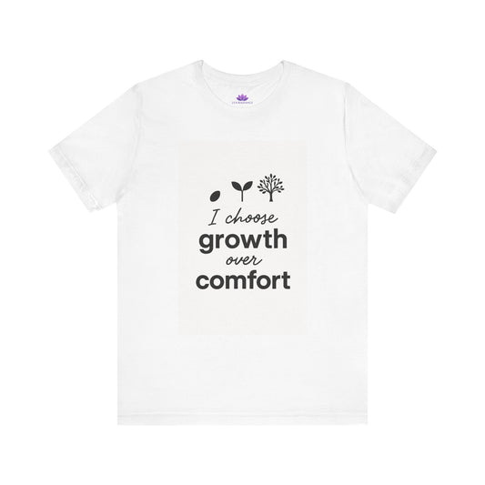 Short Sleeve Tee Growth Over Comfort Inspirational Quote Shirt
