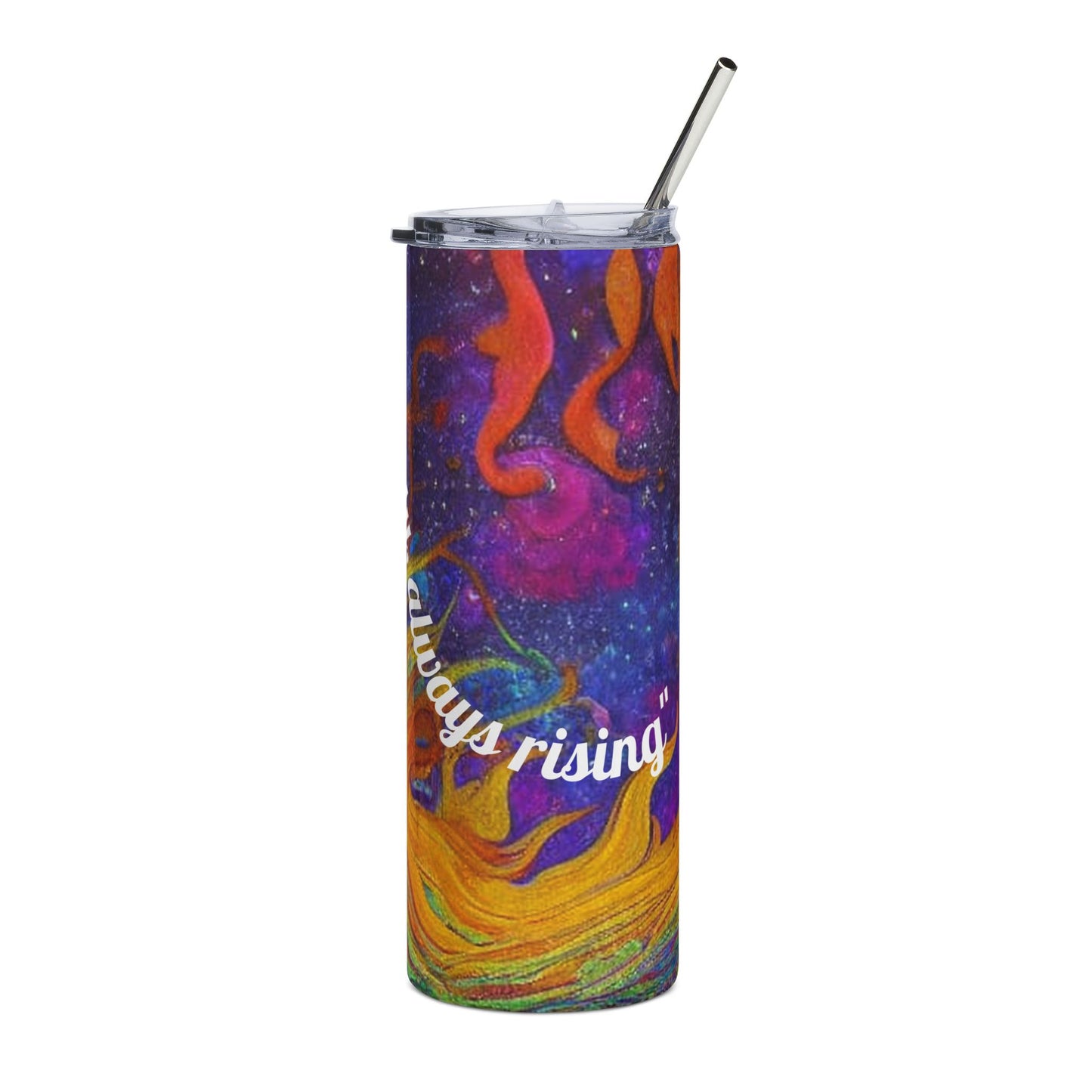Tumbler - Good Vibes Only, Always Rising - Stainless Steel 20oz
